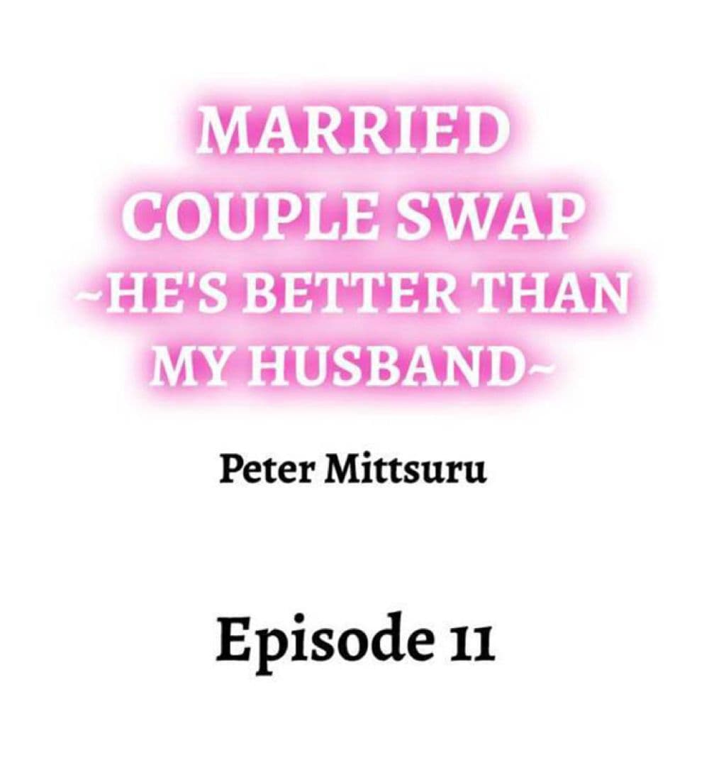 Married Couple Swap ~He’s Better Than My Husband~ 11 (1)